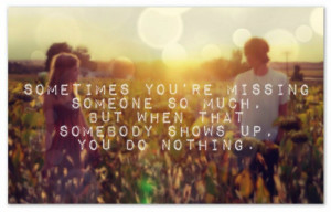 cute love quote: Something you are missing