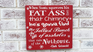 Signs > Christmas > Funny Clark Griswold Christmas Vacation quote ...