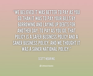 quote-Scott-Nearing-we-believed-it-was-better-to-pay-26375.png