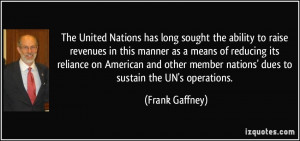 United Nations Quotes The united nations has long