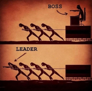 Be a leader, not a boss. Another cool depiction of what it means to be ...