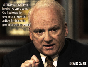 All these conspiracy theories…-Richard Clarke motivational ...