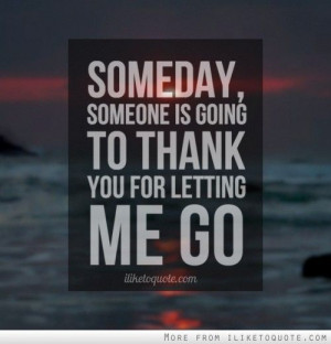 Someday Someone Will Walk Into Your Life And Make You Realize Why ...