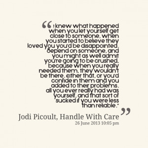 ... you're going to be crushed, because when you really needed them, they