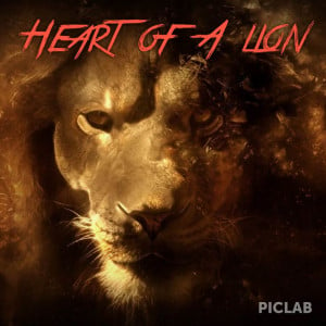 Heart of a lion quote
