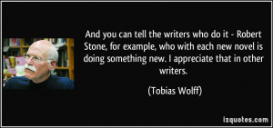 And you can tell the writers who do it - Robert Stone, for example ...