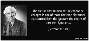 ... the ignorant the depths of their own ignorance. - Bertrand Russell