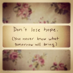 dont lose hope