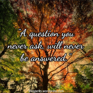 Asking Questions quote #2