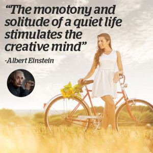 The monotony and solitude of a quiet life stimulates... Albert Eins...