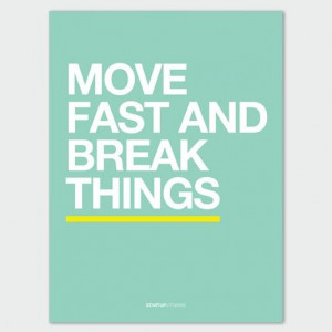 Move Fast #startup #quote