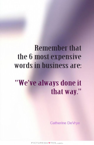 Business Quotes Change Is Good Quotes Expensive Quotes