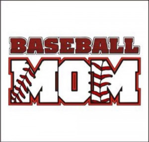 Baseball Mom Quotes Baseball mom