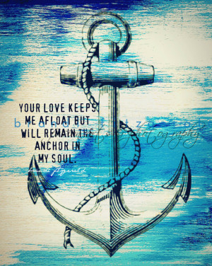 Anchor In My Soul Nautical Decor Love Marriage Inspiration Quote ...