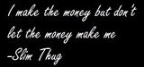 Thug Quotes Graphics | Slim Thug Quotes Pictures | Slim Thug Quotes ...