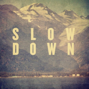 Slow Down Art Print by Pope Saint Victor