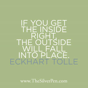 if you get the inside right the outside will fall into place - Google ...