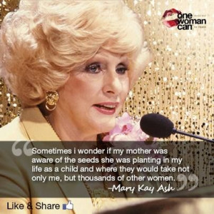 Mary Kay Ash QuoteMary Kay Ash, Ash Quotes, Kay Inspiration, Kay Lyfe ...