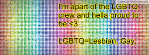 ... Hella Proud To Be 3LGBTQ=Lesbian, Gay, Bisexual, Transgender, Qweer