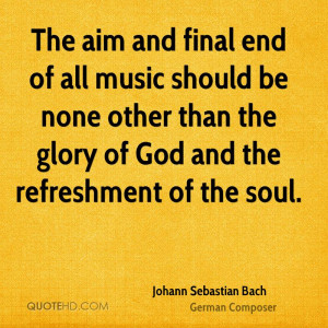 ... be none other than the glory of God and the refreshment of the soul