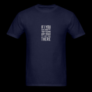 Inspirational quotes - your path t shirt