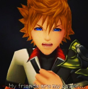 ... are my power, and I'm their's -ventus probably my favorite quote EVER