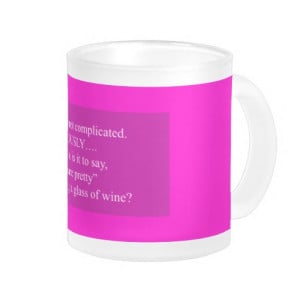 women_not_complicated_funny_quotes_sayings_youre_mug ...