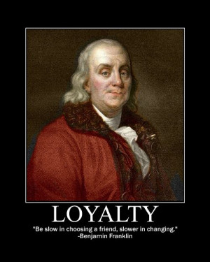 Benjamin Franklin on friendship and loyalty