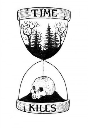 TIME KILLS / KILL TIMES