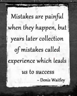 Learning From Mistakes Quotes Mistakes are painful when they