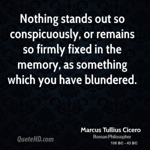 Nothing stands out so conspicuously, or remains so firmly fixed in the ...