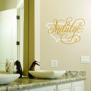 Indulge and Tub Wall Quotes™ Decal