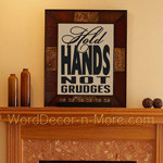 HOLD HANDS NOT GRUDGES Subway Art Wall Decal