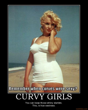 curvy-girls-curvy-demotivational-poster-1242099370.jpg
