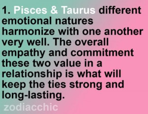 Pisces taurus different emotional natures harmonize with one another ...