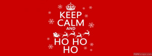 Keep Calm And Ho Ho Ho