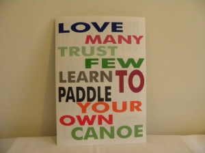 ... Paddle Your Own Canoe - Fun Inspirational Quote - Picture Print Poster