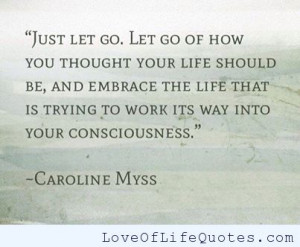 Caroline Myss quote on Just letting things go