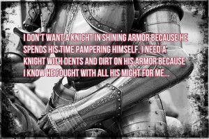 Sometimes your knight in shining armor is just a retard in tin foil!