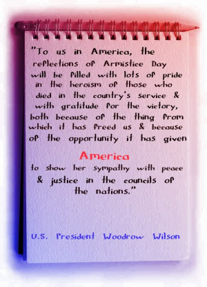 Quote Source: The History of Veterans Day” . United States Army ...