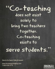Co-teaching exists to serve students. #quote Coteaching, Co-Teaching ...