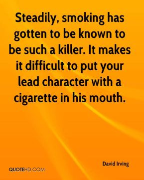 Steadily, smoking has gotten to be known to be such a killer. It makes ...