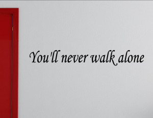 ... never-walk-alone-Vinyl-wall-decals-quotes-sayings-word----On-Wall.jpg