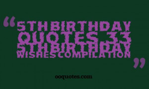 Wording ideas for a 5th birthday? great idea about 5th birthday quotes ...
