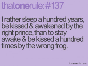 ... About Not Sleeping, Living, 100 Years, Quotes About Prince Charming