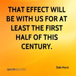 ... effect will be with us for at least the first half of this century