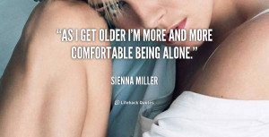 quote-Sienna-Miller-as-i-get-older-im-more-and-91885_1.png