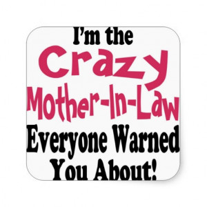 Crazy Mother-in-Law Square Stickers