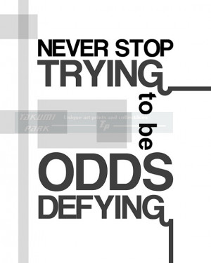 To Be Odds Defying, Motivational Wall Decor Print, Inspirational Quote ...