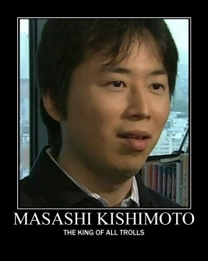 MASASHI KISHIMOTO: THE KING OF ALL TROLLS by musiclover1995